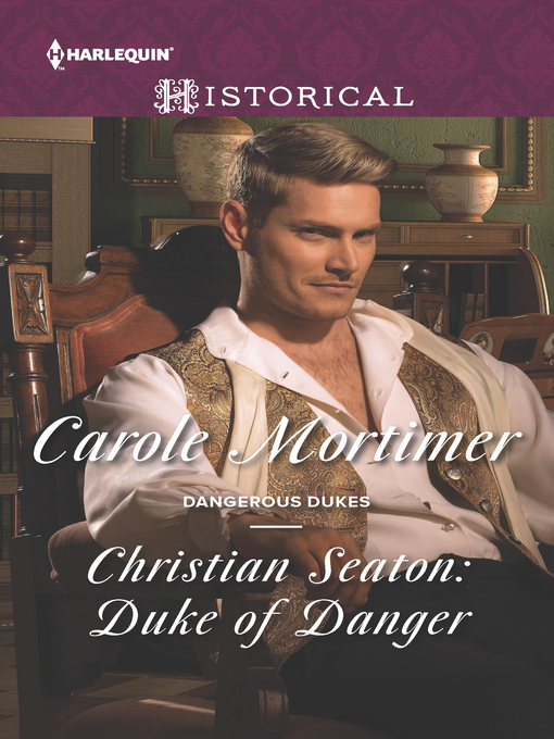 Title details for Christian Seaton: Duke of Danger by Carole Mortimer - Available